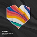 Tr Meet - Don t Stop Radio Mix