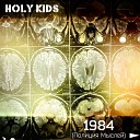 Holy Kids - 1984 Полиция мыслей RoboCop…
