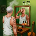No Fate - Он