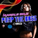 one marine - Pump The Bass Dirty DJs Remix
