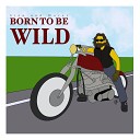 Step and Worst - Born to be wild Cover Version