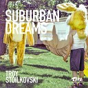 Troy Stoilkovski - Give It All You Got
