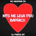 DJ Prates 011 - MTG ME LEVA PRO BARRACO