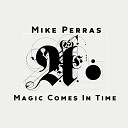 Mike Perras - Come To Me