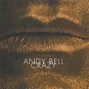 Andy Bell - Crazy Vince Clarke Remix