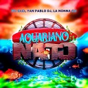 MC SACI La Nonna Go Yan Pablo Dj - Aquariano Nato Eletrofunk