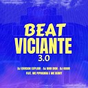 DJ Dion Dion DJ Ederson Explode DJ Igoor feat mc pipokinha mc… - Beat Viciante 3 0