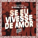 RN Original MC Tiki DJ Andr meda - Se Eu Vivesse de Amor