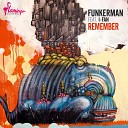 Funkerman feat I Fan - Remember Bates45 Remix