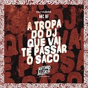 MC BF DJ Yuzak - A Tropa do Dj Que Vai Te Passar o Saco