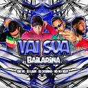 Bik VS Dj Luan eo jobinho - Vai Sua Bailarina