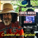 Chico Braga - Eu Cheguei Em Algodoal Ao Vivo