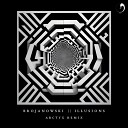 Brojanowski - Illusions Arctyx Remix