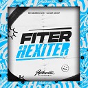 DJ DAVI DA DZ7 feat MC Mauricio da V I - Fiter Hexiter