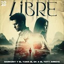 Markony El Yuma Ok Melody Records International feat El Toty… - Libre