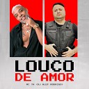 Mc Th DJ Alef Rodrigo Medellin - Louco de Amor