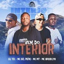 Lil Tec MC Del Piero MC MT feat MC Brooklyn - Vem do Interior