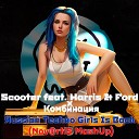 Scooter feat Harris Ford x… - Russian Techno Girls Is Back Nov rtiS MashUp