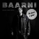 BAARNI - Не враг а друг Kolya Funk Remix