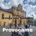 Ever y sus Teclados - Provocame
