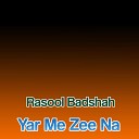 Rasool Badshah - Da Pore Killi Zama Da Yar Da