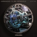 Karmahacker feat Max Rothschild - Lets Not Talk for a Minute