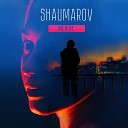 SHAUMAROV - Но я ее