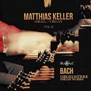 Matthias Keller - Fuge Es Dur BWV 552