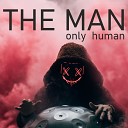 The Man - Endless Freeedom
