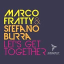 Marco Fratty Stefano Burra - Let s Get Together Lanfree Marco Molina Remix