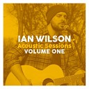 Ian Wilson UK - Wash Away Acoustic Version