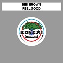 Bibi Brown - Feel Good M I K E Remix