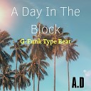 A D - A Day In The Hood G Funk Type Beat