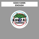 Ozan Kanik - Enough D Formation Remix