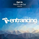 Opt In - First In Last Out Original Mix
