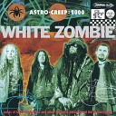 White Zombie - Real Solution 9 Album Version Edited