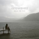 latewaves - Acting Out