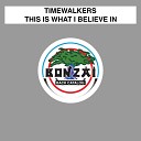 Timewalkers - This Is What I Believe In Aphrohead Mix