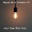 Naqua SA Detoxic 015 - Only Time Will Tell