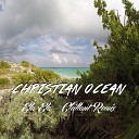 Christian Ocean - Ela Ela Chillout Remix