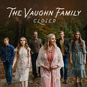 The Vaughn Family - All Over Again