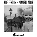 Ade Fenton - Manipulator Madben Remix