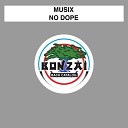 Musix - No Dope Micron Edit