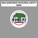 M D Substance feat Justify - Away REZarin Remix