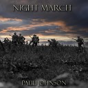 Paul Johnson - Night March
