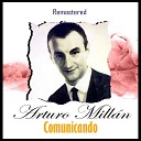 Arturo Mill n - El mar y cielo Remastered