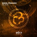 Nikhil Prakash - Believe Extended Mix