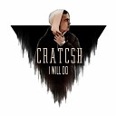Cratcsh - I Will Do