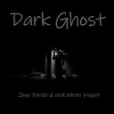 Jane Parish Nick White project - Dark Ghost