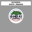 Oz Romita - Idiots Rod B Remix